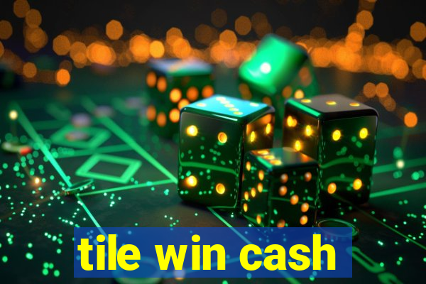 tile win cash